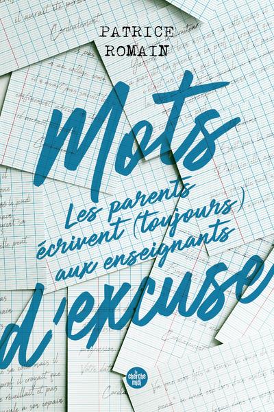 MOTS D'EXCUSE : LES PARENTS ECRIVENT TOUJOURS AUX ENSEIGNANTS