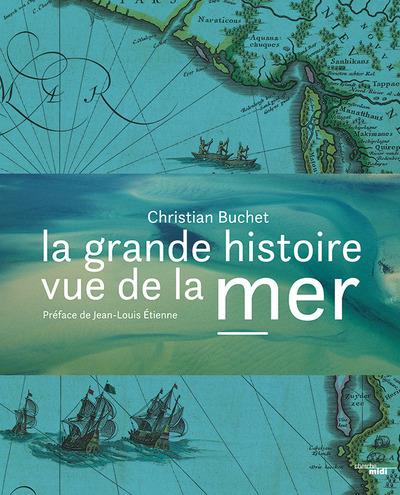 LA GRANDE HISTOIRE VUE DE LA MER