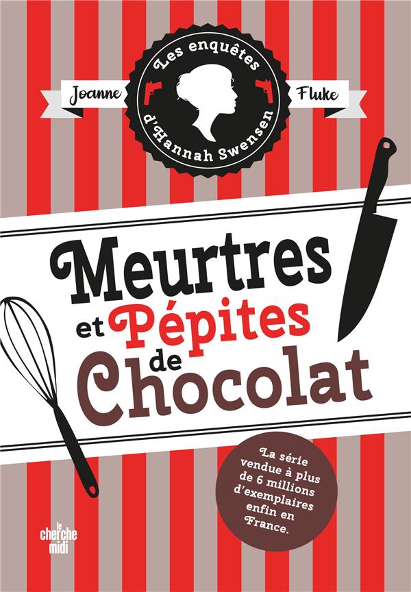 LES ENQUETES D'HANNAH SWENSEN - TOME 1 MEURTRES ET PEPITES DE CHOCOLAT - VOL01