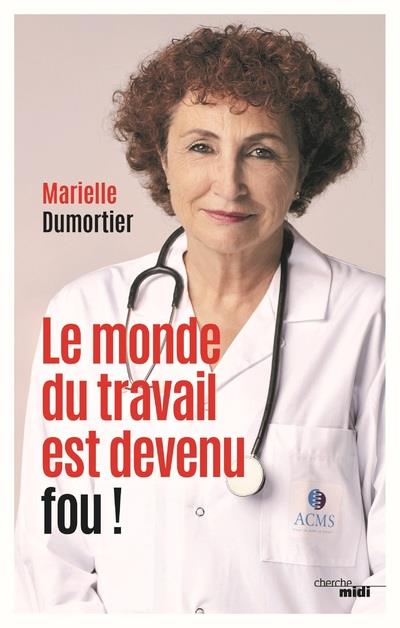 LE MONDE DU TRAVAIL EST DEVENU FOU !