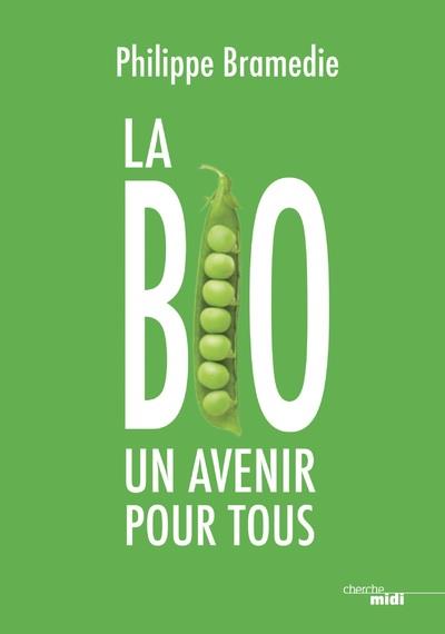 LA BIO : UN AVENIR POUR TOUS