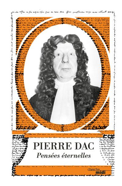 PIERRE DAC - PENSEES ETERNELLES -NOUVELLE EDITION-