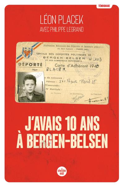 J'AVAIS 10 ANS A BERGEN-BELSEN