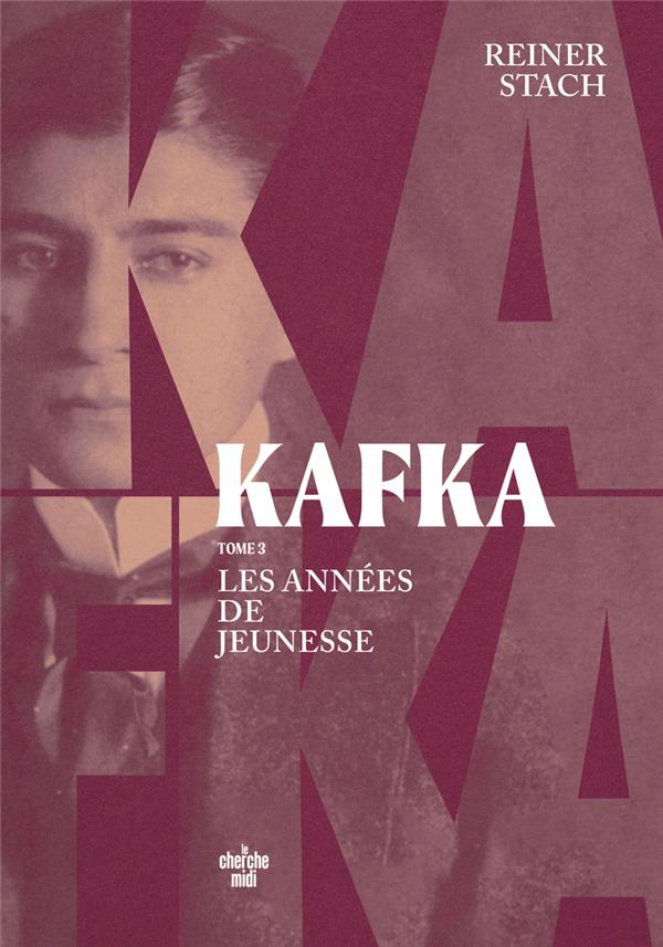 KAFKA - LES ANNEES DE JEUNESSE - TOME 03