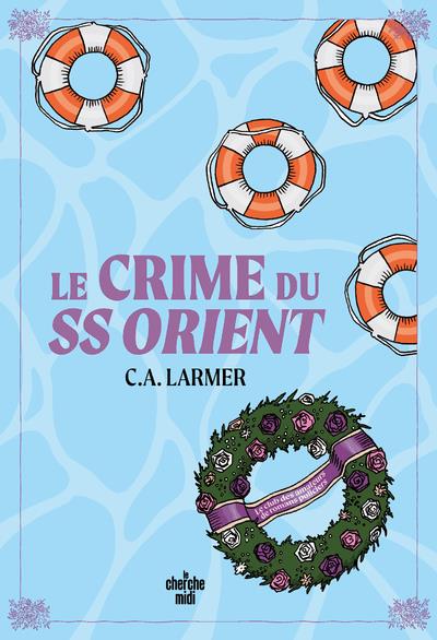 LE CLUB DES AMATEURS DE ROMANS POLICIERS - TOME 2 LE CRIME DU SS ORIENT