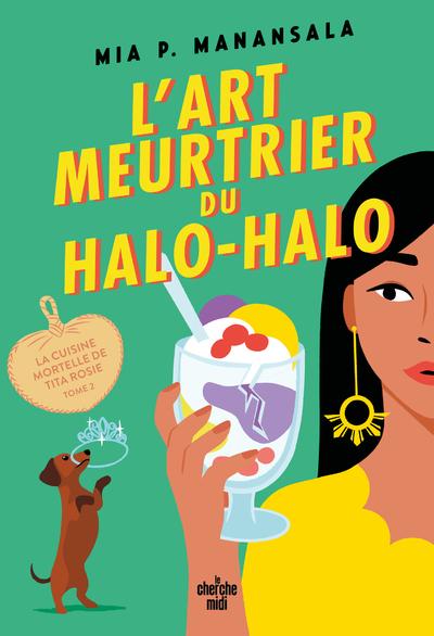 LA CUISINE MORTELLE DE TITA ROSIE - TOME 2 L'ART MEURTRIER DU HALO-HALO