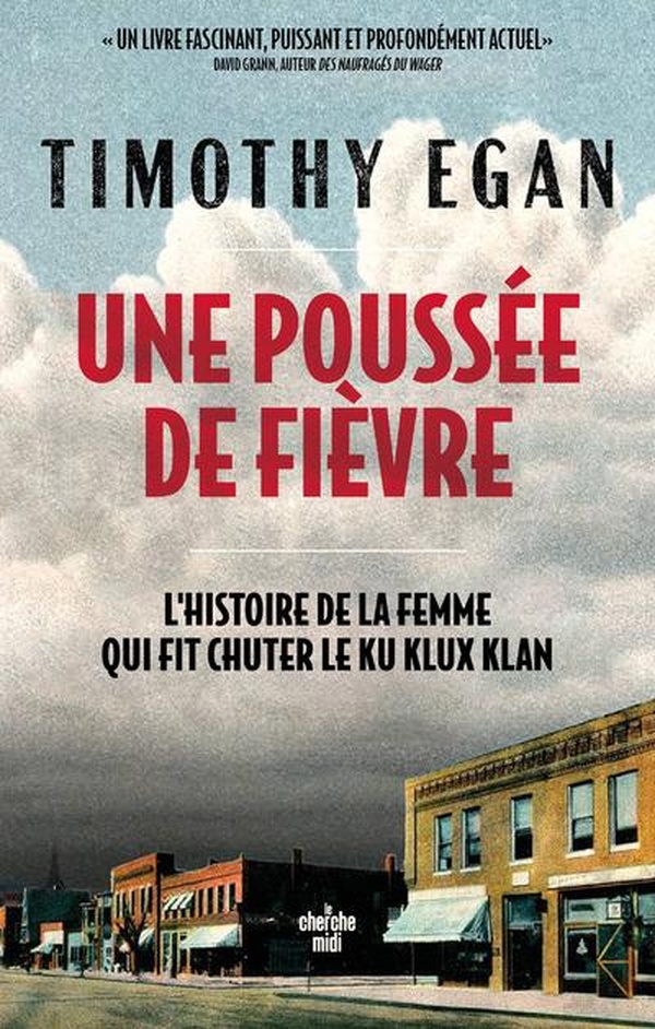 UNE POUSSEE DE FIEVRE - L'HISTOIRE DE LA FEMME QUI A FAIT CHUTER LE KU KLUX KLAN