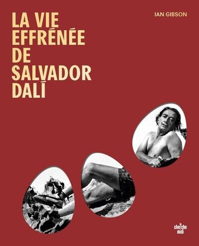 LA VIE EFFRENEE DE SALVADOR DALI