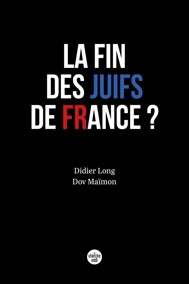 LA FIN DES JUIFS DE FRANCE ?