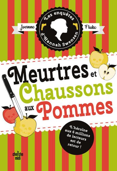 LES ENQUETES D'HANNAH SWENSEN - TOME 12 MEURTRES ET CHAUSSONS AUX POMMES