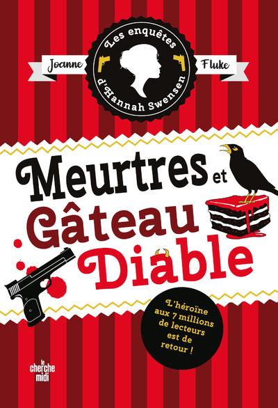 LES ENQUETES D'HANNAH SWENSEN TOME 13 - MEURTRES ET GATEAUX DU DIABLE