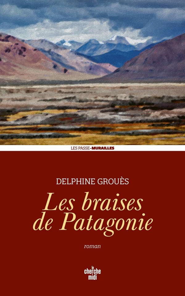 LES BRAISES DE PATAGONIE