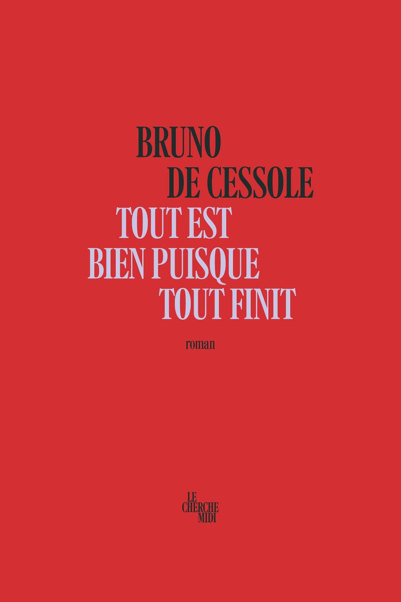 TOUT EST BIEN PUISQUE TOUT FINIT