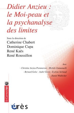 DIDIER ANZIEU : LE MOI-PEAU ET LA PSYCHANALYSE DES LIMITES