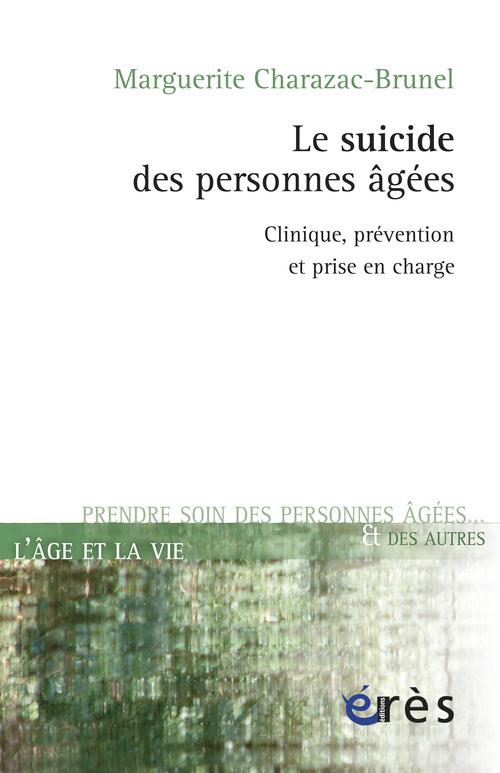 LE SUICIDE DES PERSONNES AGEES CLINIQUE, PREVENTION ET PRISE EN CHARGE