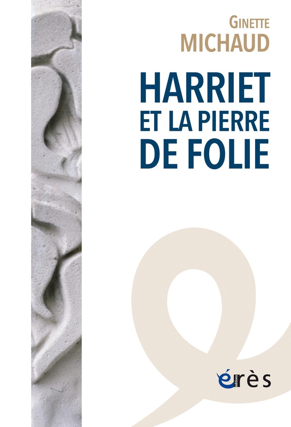 HARRIET ET LA PIERRE DE FOLIE