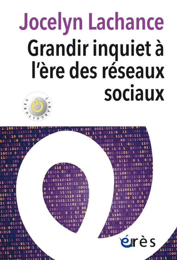 GRANDIR INQUIET A L'ERE DES RESEAUX SOCIAUX