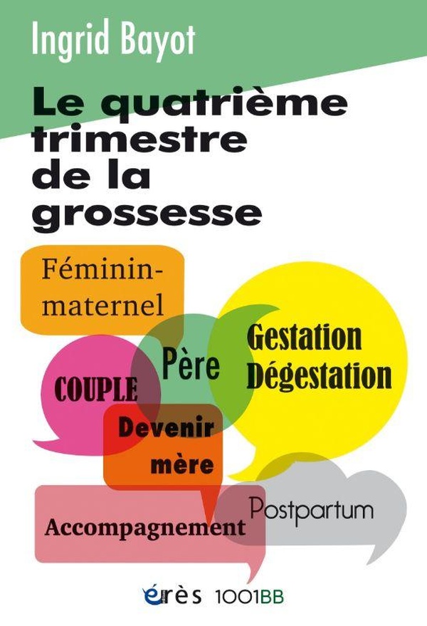 1001 BB 157 - LE QUATRIEME TRIMESTRE DE LA GROSSESSE - VOL157 - NOUVELLE EDITION REVUE ET ACTUALISEE
