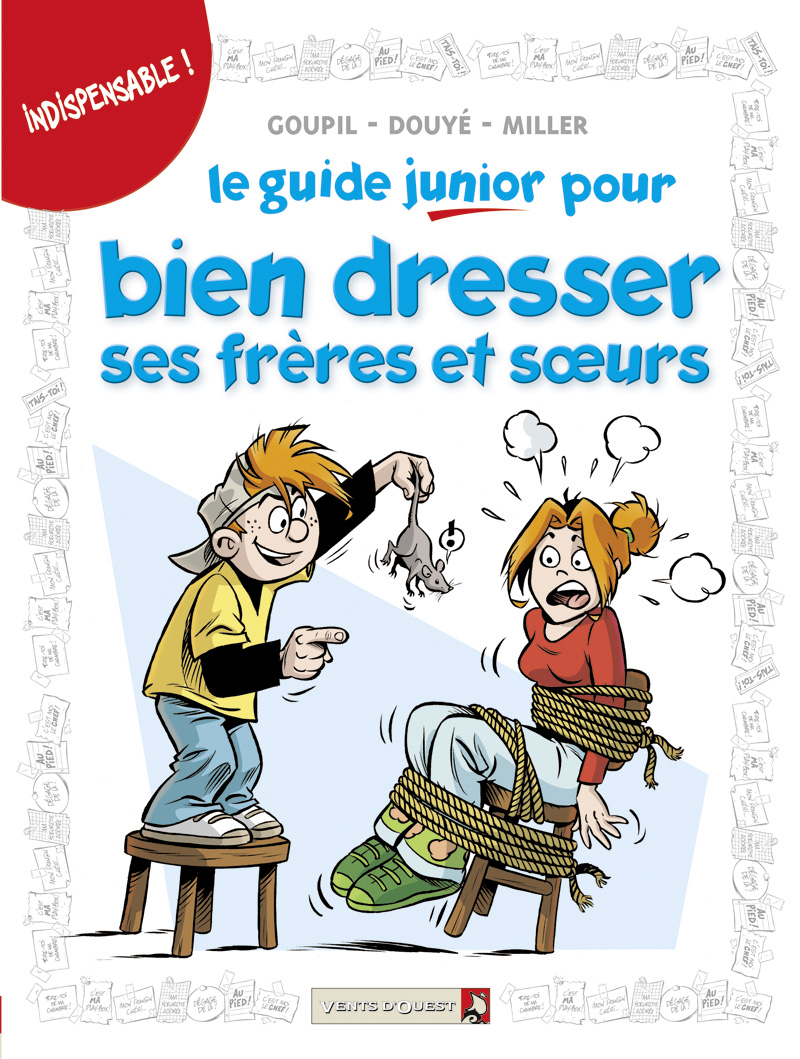 LES GUIDES JUNIOR - TOME 11 - POUR BIEN DRESSER SES FRERES ET SOEURS