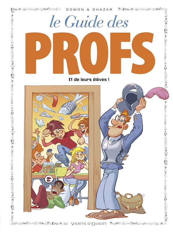 LES GUIDES EN BD - TOME 43 - LES PROFS