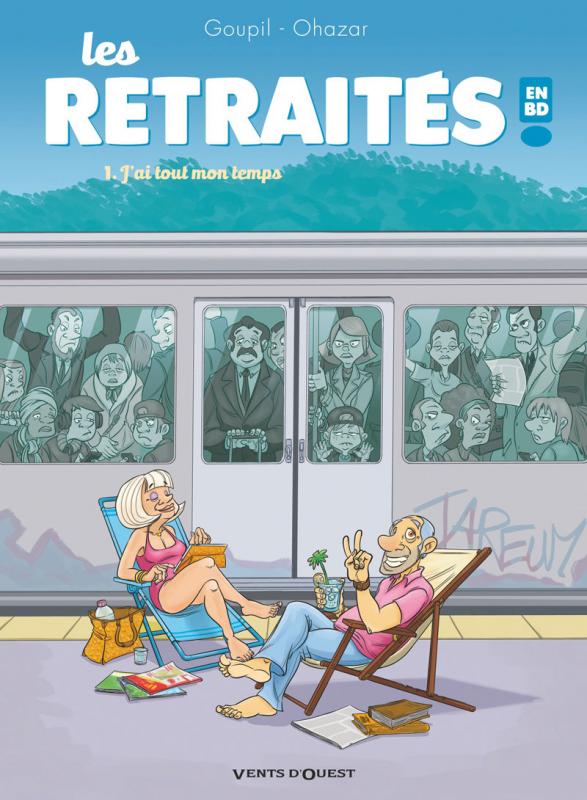 LES RETRAITES EN BD - TOME 01 - J'AI TOUT MON TEMPS