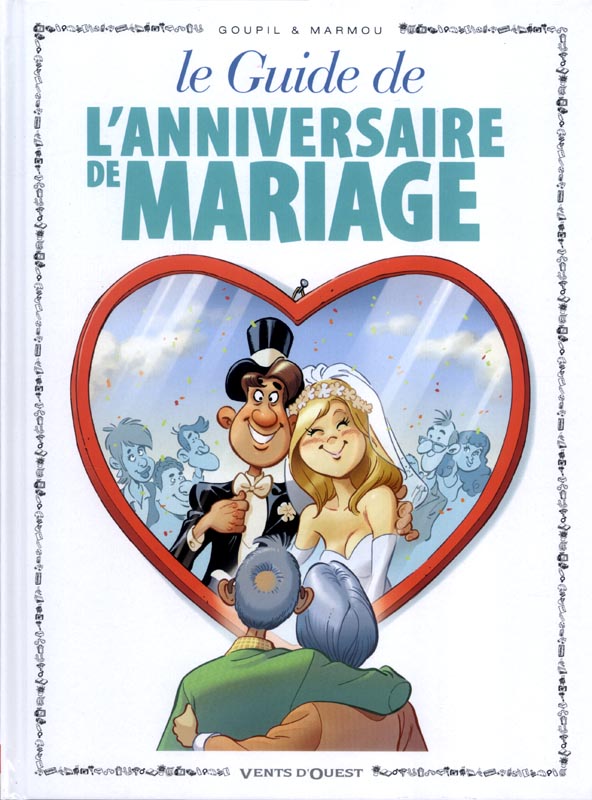 LES GUIDES EN BD - TOME 47 - L'ANNIVERSAIRE DE MARIAGE