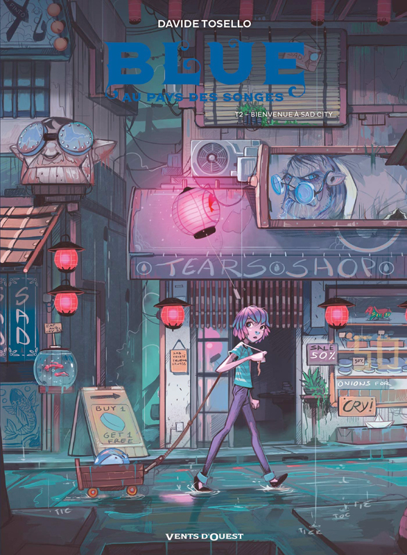 BLUE AU PAYS DES SONGES - TOME 02 - BIENVENUE A SAD CITY