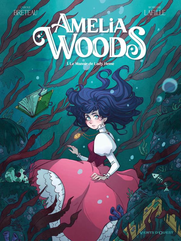 AMELIA WOODS - TOME 01 - LE MANOIR DE LADY HEME