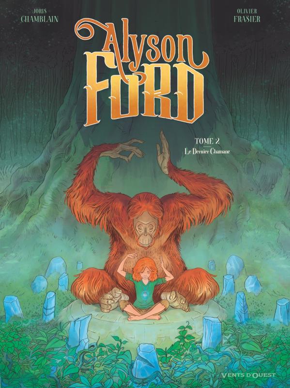 ALYSON FORD - TOME 02 - LE DERNIER CHAMANE