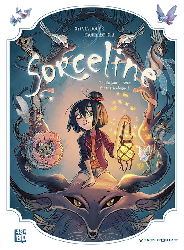 SORCELINE - TOME 1 UN JOUR, JE SERAI FANTASTIQUE ! - VOL01