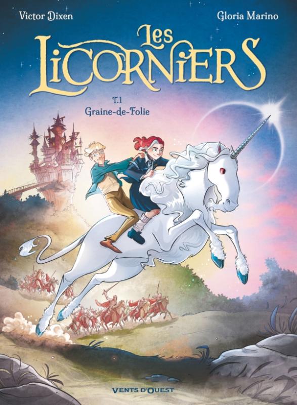 LES LICORNIERS - TOME 01 - GRAINE-DE-FOLIE