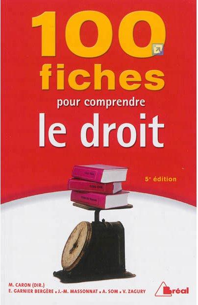 100 FICHES POUR COMPRENDRE LE DROIT