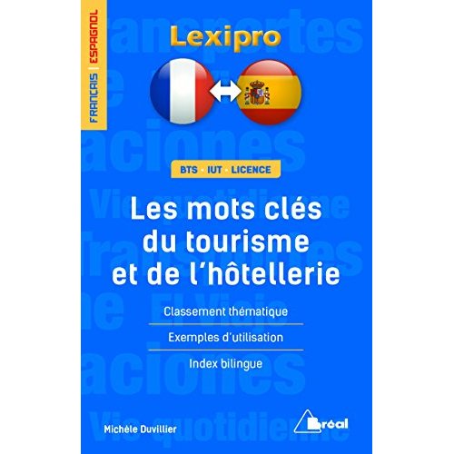 LES MOTS CLES DU TOURISME ET DE L'HOTELLERIE (FRANCAIS/ESPAGNOL)