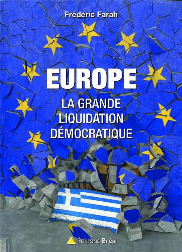 EUROPE : LA GRANDE LIQUIDATION DEMOCRATIQUE