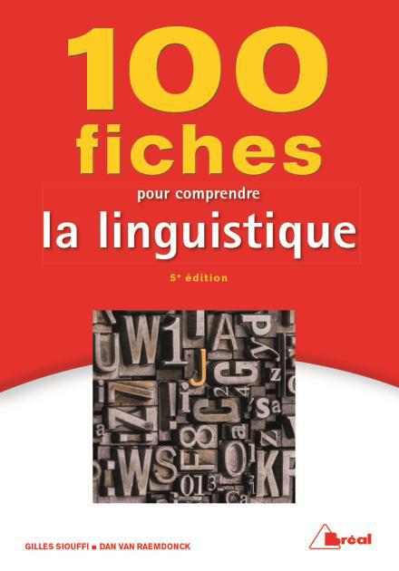 100 FICHES POUR COMPRENDRE LA LINGUISTIQUE