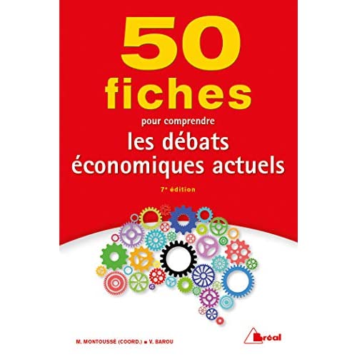 50 FICHES POUR COMPRENDRE LES DEBATS ECONOMIQUES ACTUELS