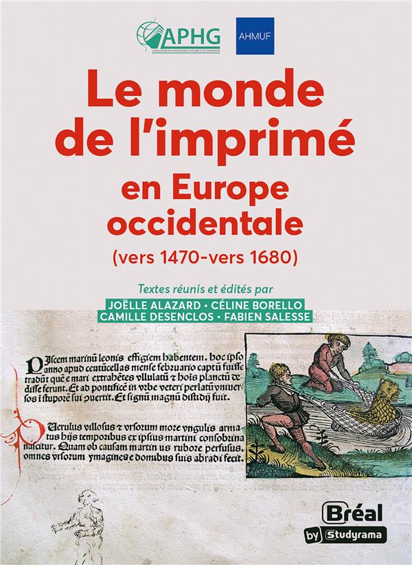 LE MONDE DE L'IMPRIME EN EUROPE OCCIDENTALE (VERS 1470 - VERS 1680)