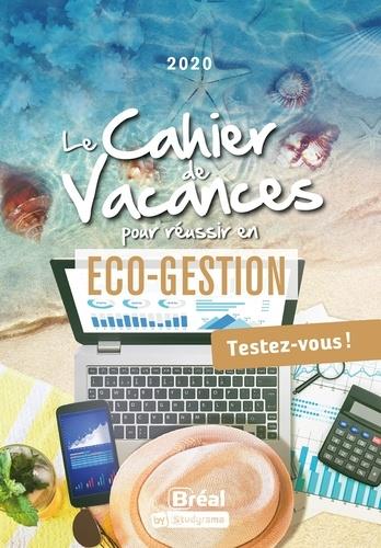 LE CAHIER DE VACANCES POUR REUSSIR EN 1RE ANNEE D'ECO GESTION