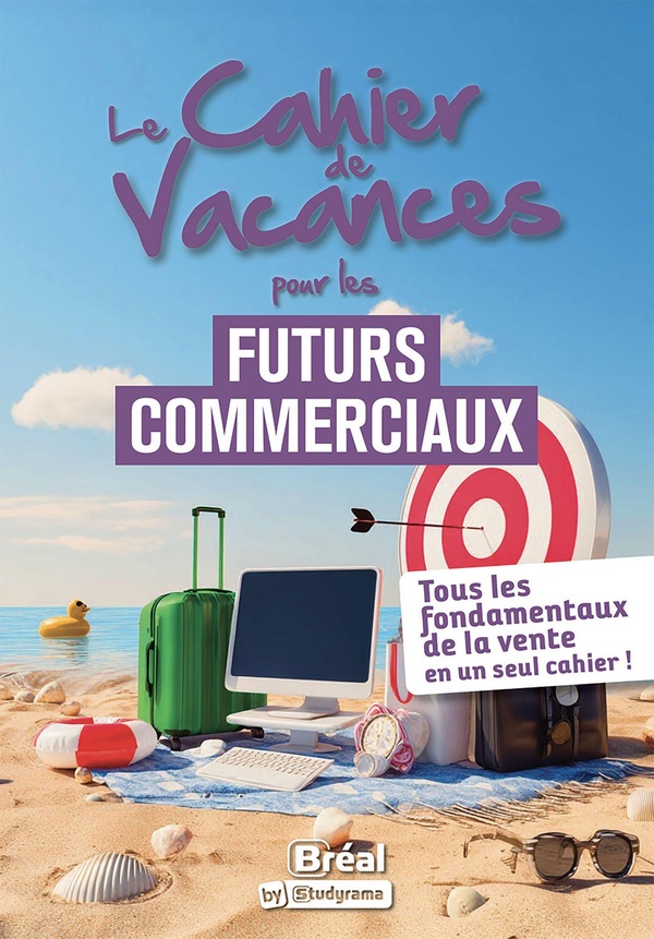 LES CAHIERS DE VACANCES - LE CAHIER DE VACANCES POUR LES FUTURS COMMERCIAUX - TOUS LES FONDAMENTAUX