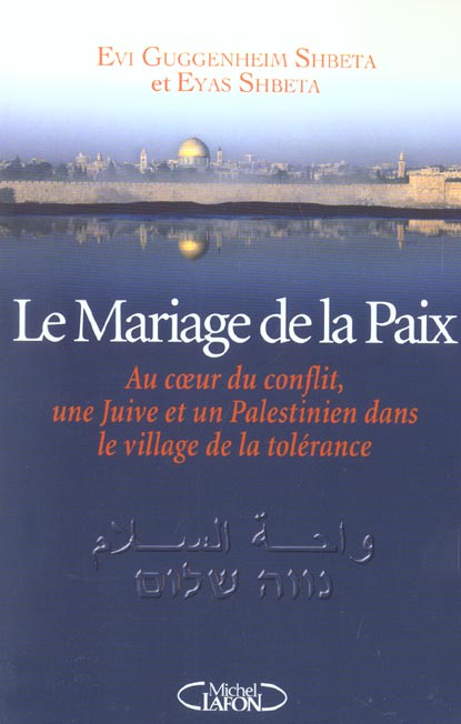 LE MARIAGE DE LA PAIX AU COEUR DU CONFLIT - UNE JUVE & UN PALESTINIEN DANS LE VILLAGE DE LA TOLERANC