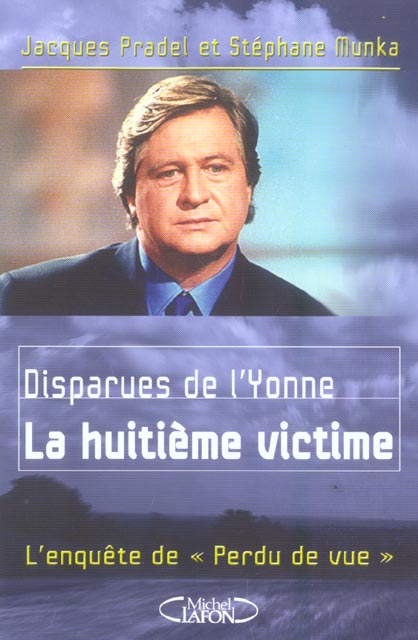 DISPARUES DE L'YONNE LA HUITIEME VICTIME