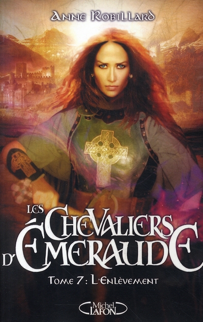 LES CHEVALIERS D'EMERAUDE - TOME 7 L'ENLEVEMENT