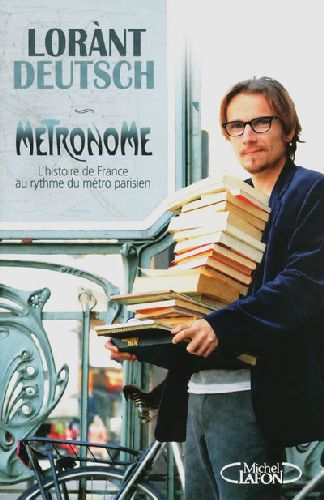 METRONOME - L'HISTOIRE DE FRANCE AU RYTHME DU METRO PARISIEN