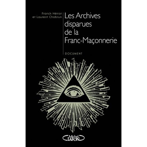 LES ARCHIVES DISPARUES DE LA FRANC-MACONNERIE