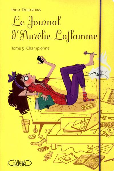 LE JOURNAL D'AURELIE LAFLAMME - TOME 5 CHAMPIONNE - VOL05