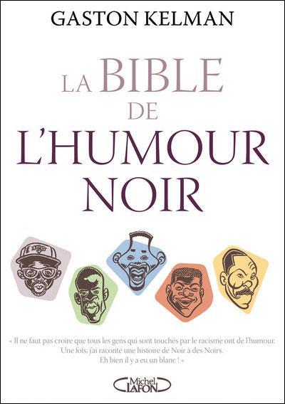 LA BIBLE DE L'HUMOUR NOIR