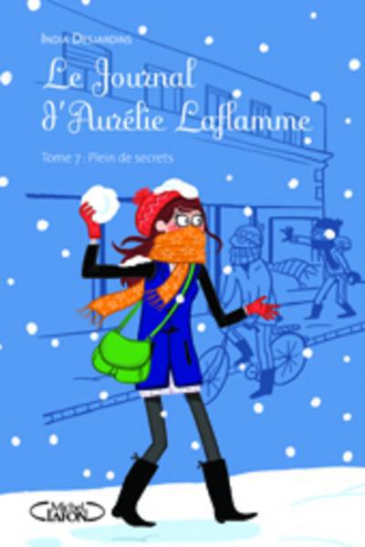 LE JOURNAL D'AURELIE LAFLAMME - TOME 7 PLEIN DE SECRETS - VOL07