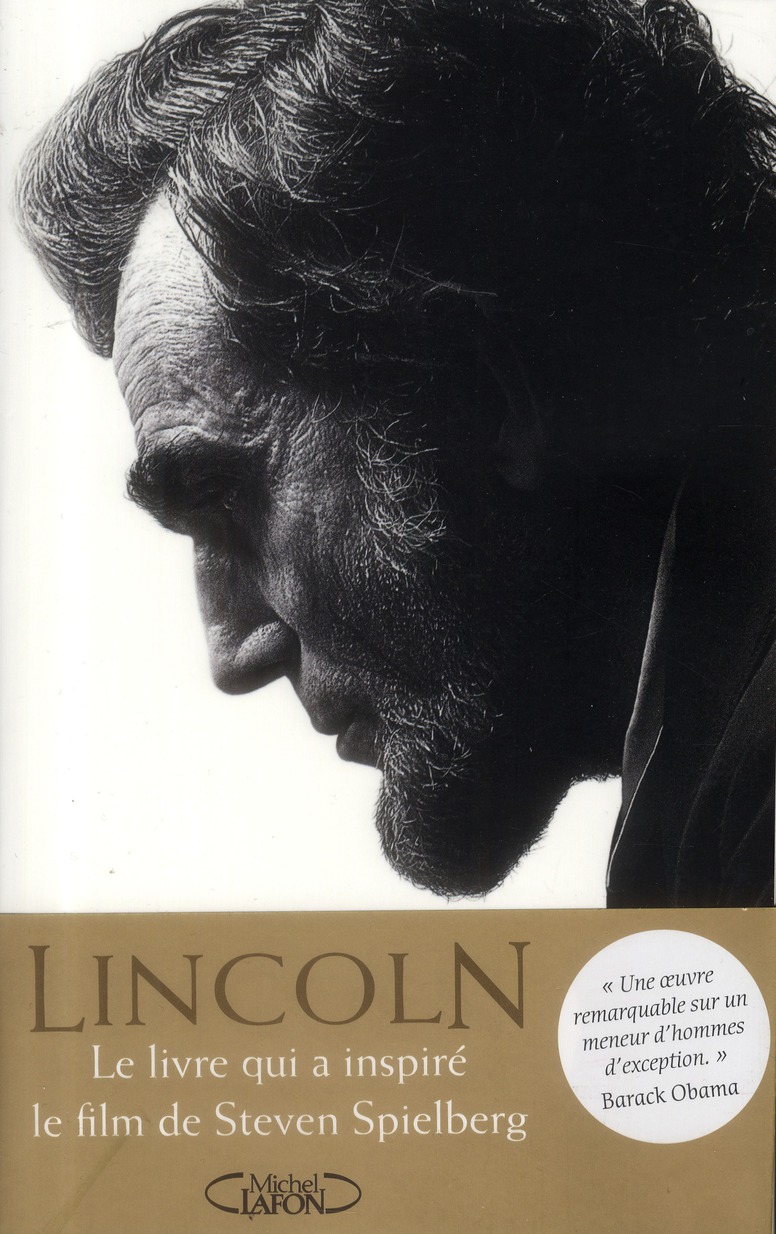 ABRAHAM LINCOLN. L'HOMME QUI REVA L'AMERIQUE.