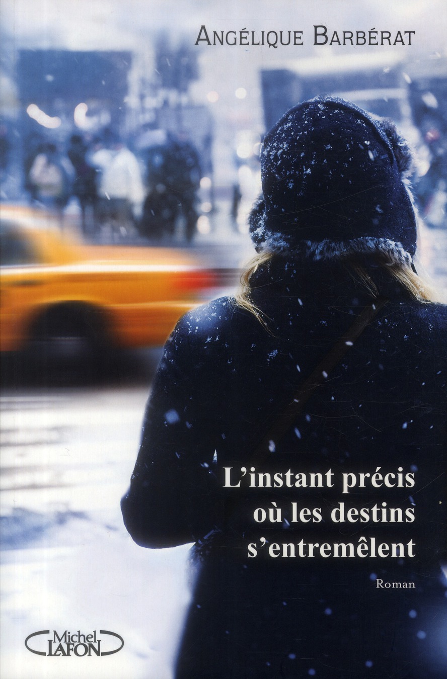 L'INSTANT PRECIS OU LES DESTINS S'ENTREMELENT