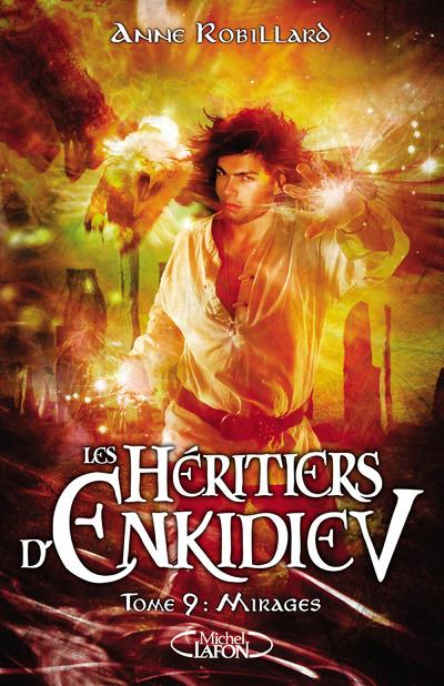 LES HERITIERS D'ENKIDIEV - TOME 9 MIRAGES - VOL09